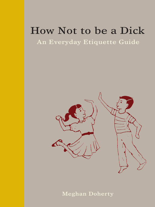 Title details for How Not to Be a Dick by Meghan Doherty - Wait list